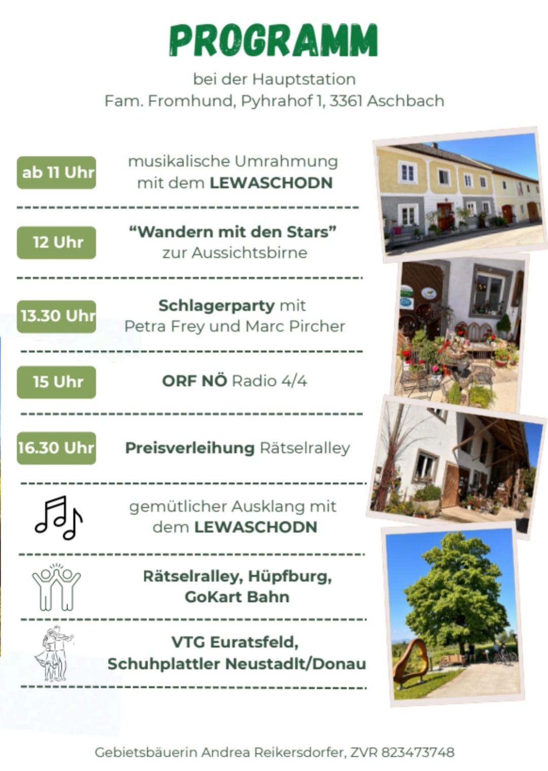 Programm bei der Hauptstation Fam. Fromhund in 3361 Aschbach mit musikal. Umrahmung, Schlagerparty, Rätselrally, Hüpfburg und GoKart.